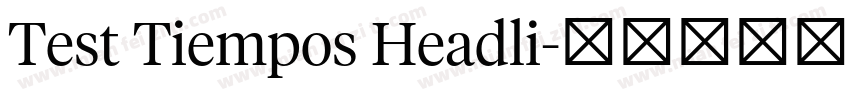 Test Tiempos Headli字体转换